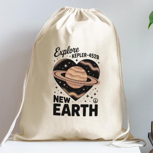 Explore Kepler-452b – New Earth Adventure - Cotton Drawstring Bag