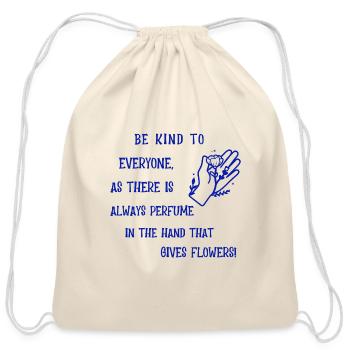 There is always perfume in the hands of flowers - Cotton Drawstring Bag - natural - Front