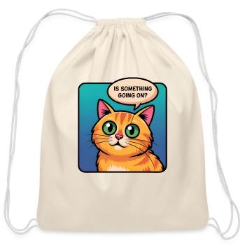Cute Orange Cat Saying "Is Something Going On?" - Cotton Drawstring Bag - natural - Front