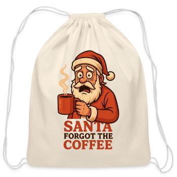 Santa Forgot the Coffee – Funny Santa Claus Coffee - Cotton Drawstring Bag - natural - Front