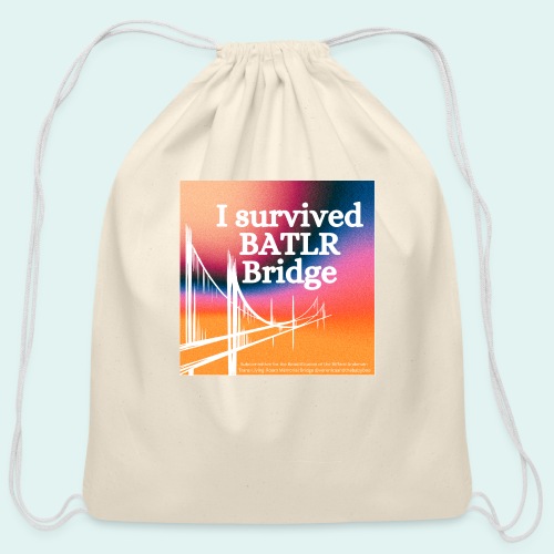 I survived BATLR Bridge - Cotton Drawstring Bag