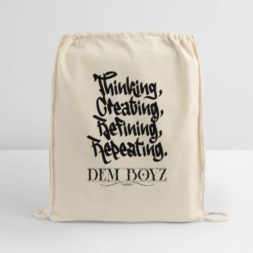 Thinking, Creating, Refining, Repeating - Cotton Drawstring Bag
