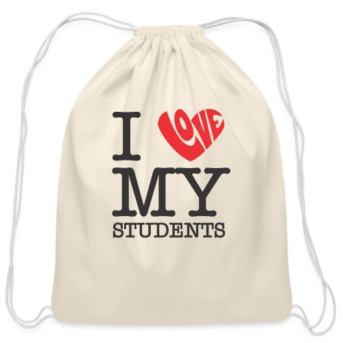 I Love My Students Women's T-Shirts - Cotton Drawstring Bag