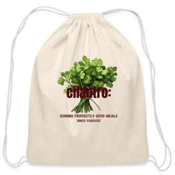 Cilantro – Ruining Perfectly Good Meals - Cotton Drawstring Bag - natural - Front