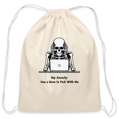My Anxiety Has a Bone to Pick With Me T-Shirt - Cotton Drawstring Bag