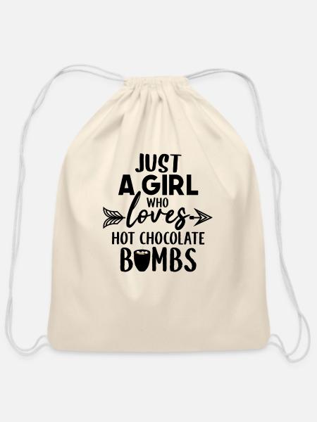 A Girl Who Loves Hot Chocolate Bombs - Cotton Drawstring Bag - natural
