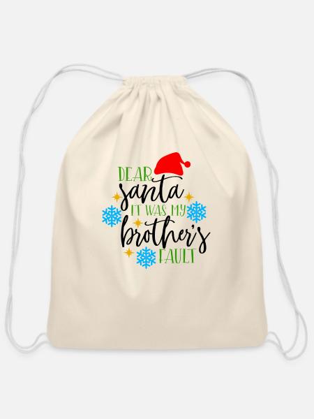 Dear Santa It Was My Brothers Fault - Cotton Drawstring Bag - natural