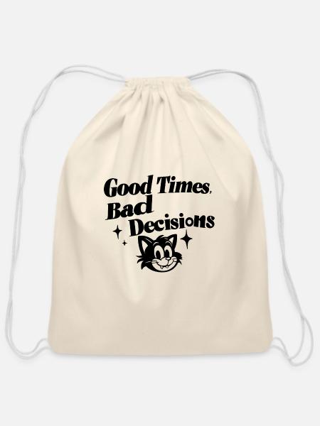 Good Times Bad Decisions - Cotton Drawstring Bag - natural