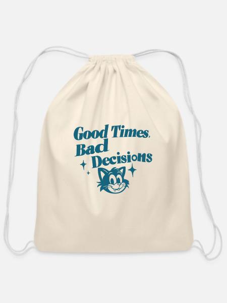Good Times Bad Decisions - Cotton Drawstring Bag - natural