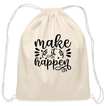 Make It Happen - Cotton Drawstring Bag - natural - Front