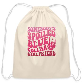 Somebody Spoiled Blue Collar Girlfriend - Cotton Drawstring Bag - natural - Front