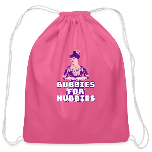Bubbies For Hubbies - Cotton Drawstring Bag