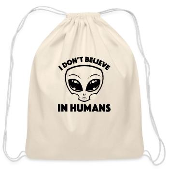 I Don’t Believe In Humans Cartoon Alien In Black - Cotton Drawstring Bag - natural - Front
