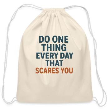 Do one thing every day that scares you T-shirt - Cotton Drawstring Bag - natural - Front
