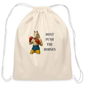 DONT PUSH THE HORSES design - Cotton Drawstring Bag - natural - Front