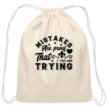 Mistakes are proof that you are - Cotton Drawstring Bag - natural - Front