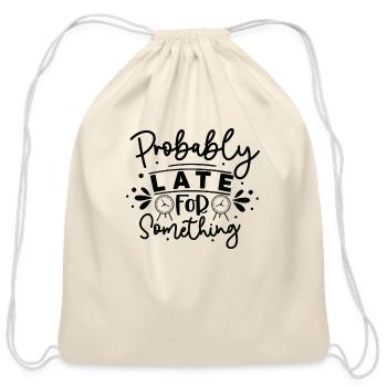Probably Late For Something - Cotton Drawstring Bag - natural - Front