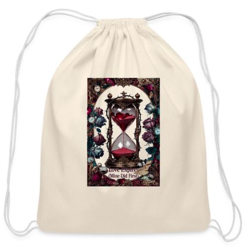 Love Expires (Mine Did First) T-Shirt - Cotton Drawstring Bag