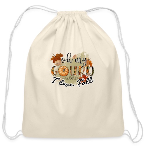 Oh my Gourd I Love Fall - Cotton Drawstring Bag