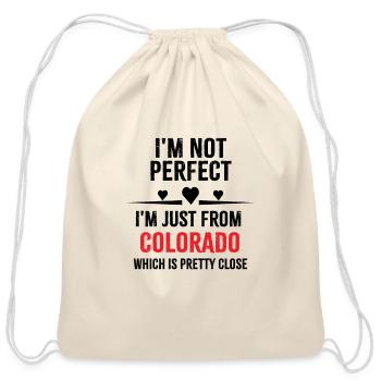 i'm not perfect i'm just from COLORADO - Cotton Drawstring Bag - natural - Front