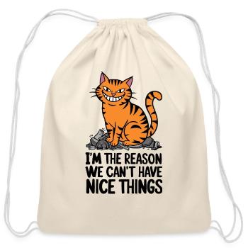Orange Tabby Cat Reason We Can't Have Nice Things - Cotton Drawstring Bag - natural - Front