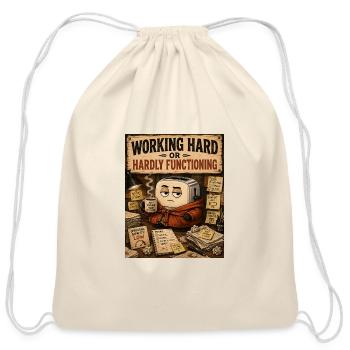 Working Hard or Hardly Functioning Sign - Cotton Drawstring Bag - natural - Front