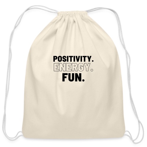 Positivity Energy and Fun Lite - Cotton Drawstring Bag