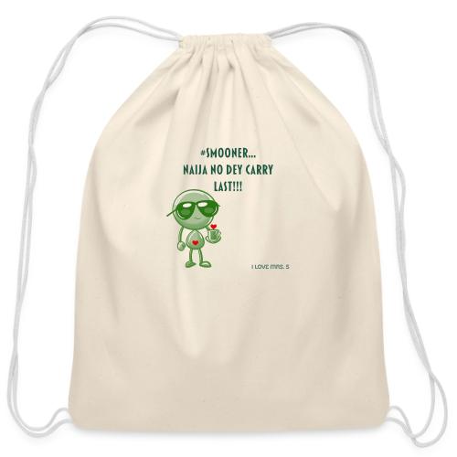 Smoon City | Naija No dey Carry Last | I love Mrs. - Cotton Drawstring Bag