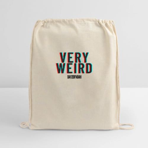 VERY WEIRD - Cotton Drawstring Bag