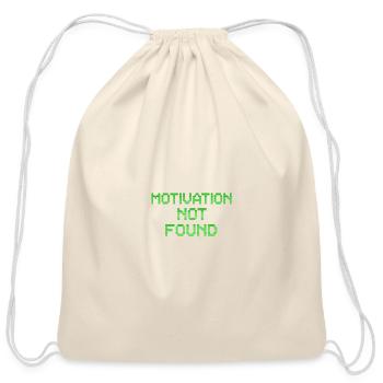 Motivation Not Found T-Shirt | Funny Glitch Text  - Cotton Drawstring Bag - natural - Front