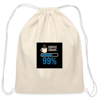 Coffee Loading 99% Graphic - Cotton Drawstring Bag - natural - Front
