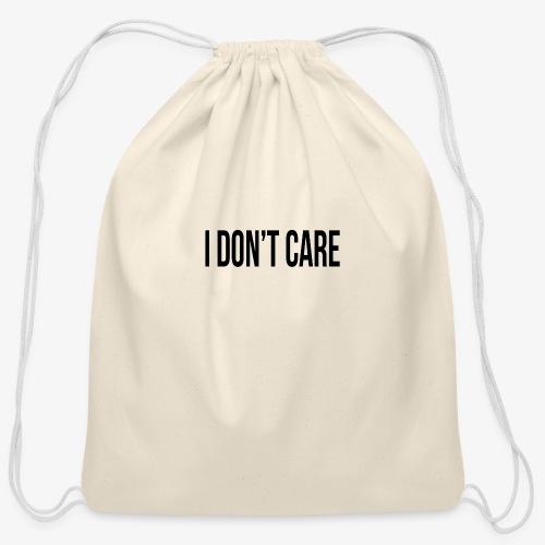 I Do not Care Case - Cotton Drawstring Bag