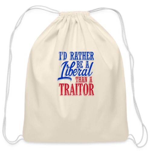 Rather Be A Liberal - Cotton Drawstring Bag