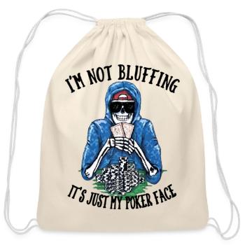 I'm Not Bluffing Poker Face - Cotton Drawstring Bag - natural - Front