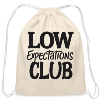 Funny Relatable Low Expectations Club Text Design - Cotton Drawstring Bag - natural - Front