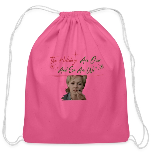Kelly Taylor Holidays Are Over - Cotton Drawstring Bag