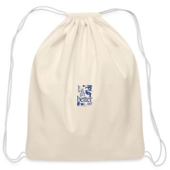 It Will Get Better Right? - Cotton Drawstring Bag - natural - Front