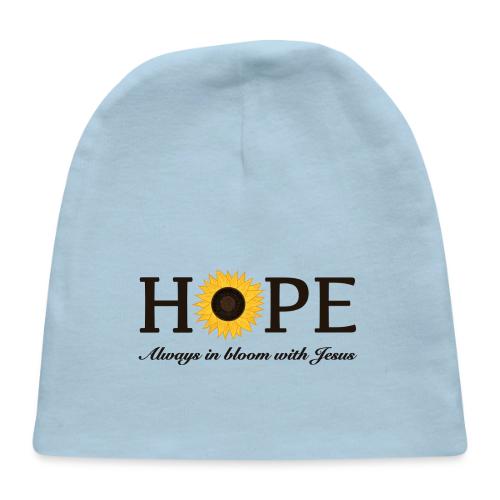 Hope Always in Bloom with Jesus Shirt – Christian - Baby Cap