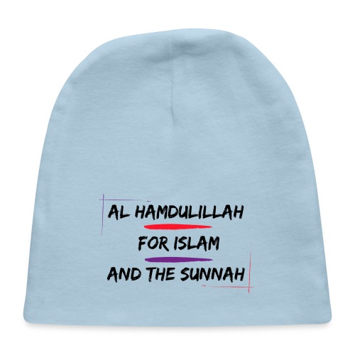 Al Hamdulillah For Islam And The Sunnah - Baby Cap