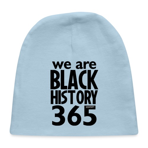 We Are Black History 365 - Baby Cap