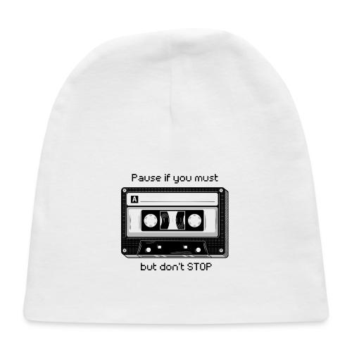 Pause but don't Stop Cassette - Baby Cap