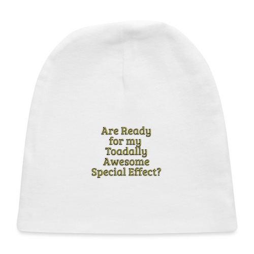 Ready for my Toadally Awesome Special Effect? - Baby Cap