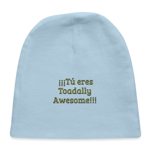 Tu eres Toadally Awesome - Baby Cap