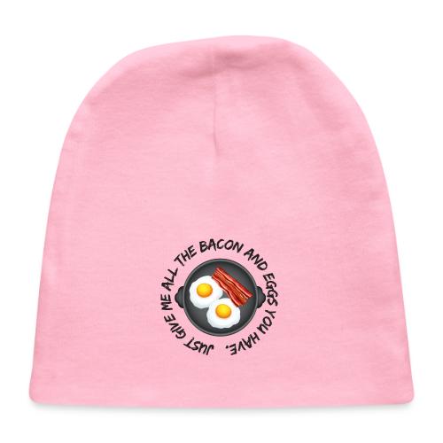 All of the Bacon and Eggs - Baby Cap