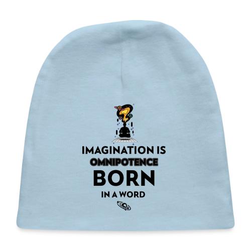 Imagination Is Omnipotence - Baby Cap