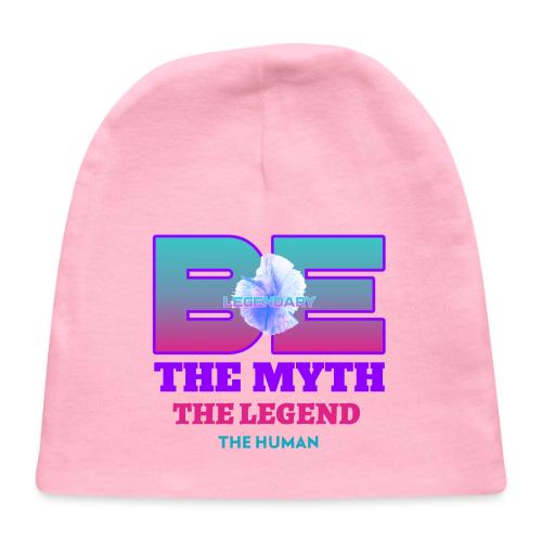 Be Legendary - Baby Cap