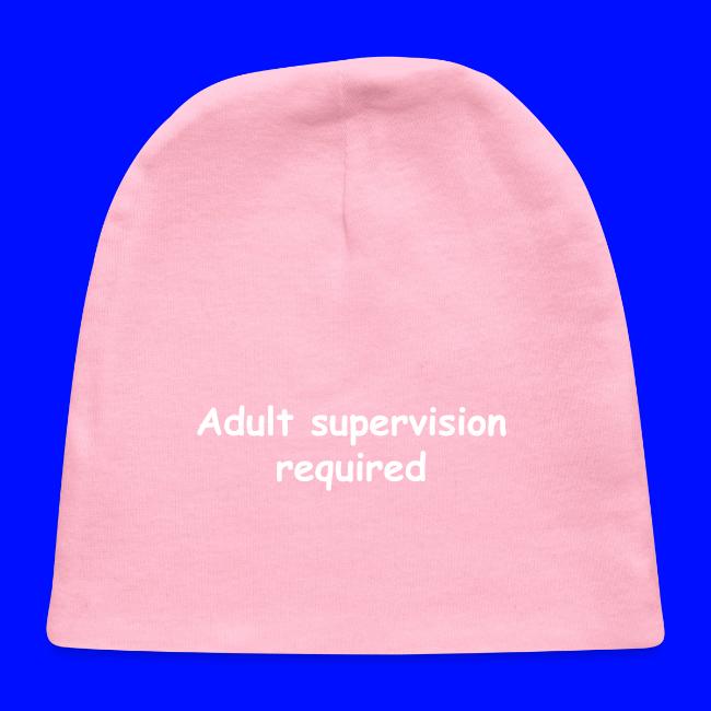 Adult Supervision Required