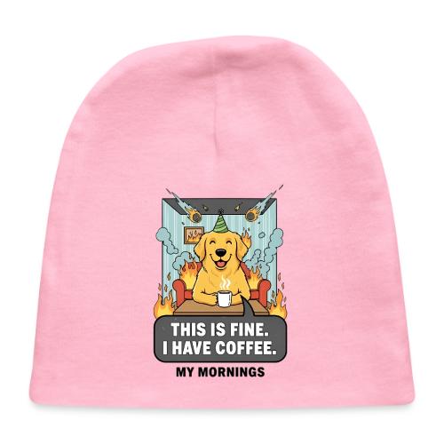🔥 Funny Dog Meme “This Is Fine, I Have Coffee” - Baby Cap