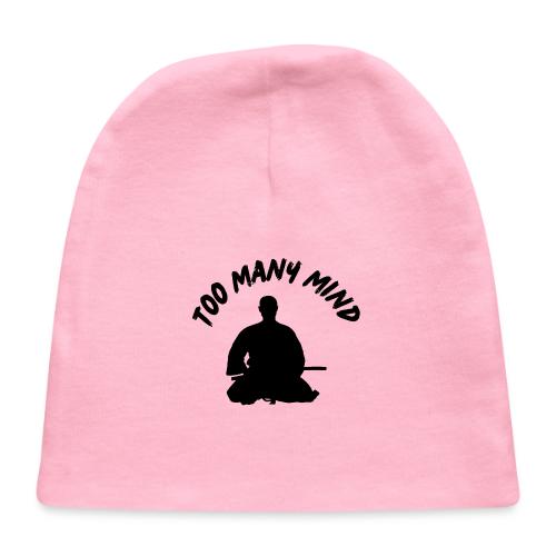 Too Many Mind - Baby Cap