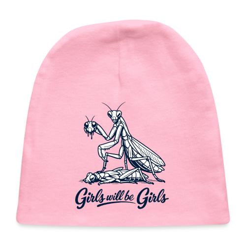 Girls Will Be Girls Praying Mantis Humor - Baby Cap